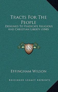 portada tracts for the people: designed to vindicate religious and christian liberty (1840) (en Inglés)
