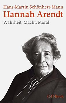 portada Hannah Arendt: Wahrheit, Macht, Moral (Beck Paperback) (en Alemán)