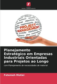 portada Planejamento Estratégico em Empresas Industriais Orientadas Para Projetos ao Longo: Com Planejamento de Necessidades de Material (en Portugués)
