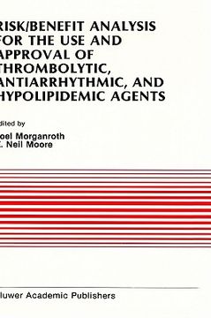 portada risk/benefit analysis for the use and approval of thrombolytic, antiarrhythmic, and hypolipidemic agents (en Inglés)