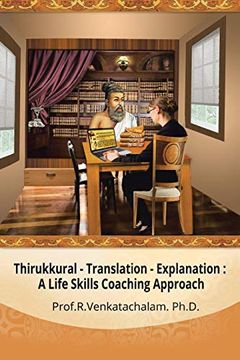 portada Thirukkural - Translation -Explanation: A Life Skills Coaching Approach (en Inglés)