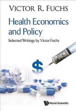 portada Health Economics and Policy: Selected Writings by Victor Fuchs (en Inglés)