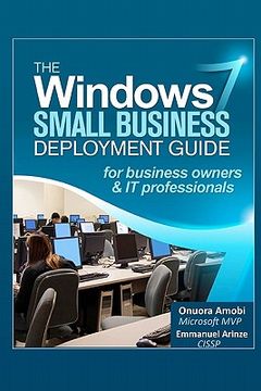 portada the windows 7 small business deployment guide for business owners and it professionals (in English)