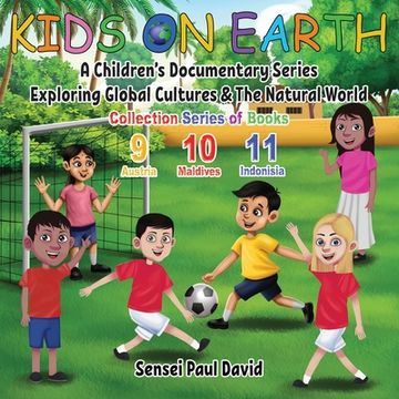 portada Kids on Earth: A Children'S Documentary Series Exploring Global Cultures & the Natural World: Collection Series of Books 9 10 11 (en Inglés)