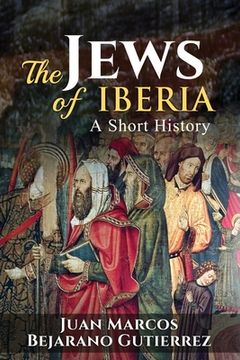 portada The Jews of Iberia: A Short History (en Inglés)
