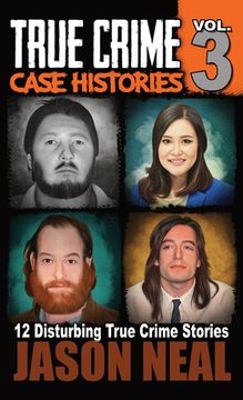 portada True Crime Case Histories - Volume 3: 12 True Crime Stories of Murder & Mayhem (en Inglés)