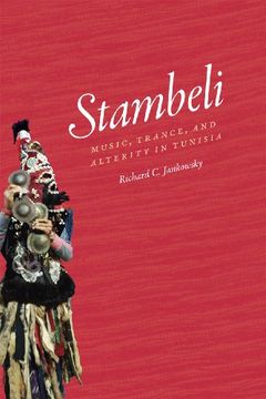 portada Stambeli: Music, Trance, and Alterity in Tunisia (Chicago Studies in Ethnomusicology) (en Inglés)