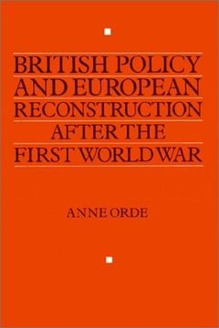 portada British Policy and European Reconstruction After the First World war (en Inglés)