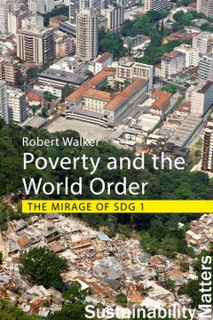 portada Poverty and the World Order: The Mirage of sdg 1 (Sustainability Matters) (in English)