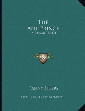portada the ant prince: a rhyme (1847) (en Inglés)