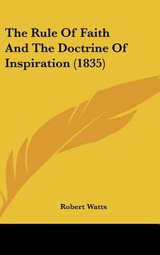 portada the rule of faith and the doctrine of inspiration (1835) (en Inglés)