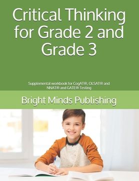 portada Critical Thinking for Grade 2 and Grade 3: Supplemental workbook for CogAT(R), OLSAT(R) and NNAT(R) and GATE(R) Testing (in English)