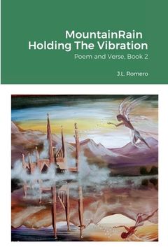 portada MountainRain Holding The Vibration: Poem and Verse, Book 2 (en Inglés)