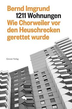 portada 1211 Wohnungen: Wie Chorweiler vor den Heuschrecken Gerettet Wurde (in German)