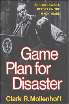 portada Game Plan for Disaster: An Ombudsman's Report on the Nixon Years