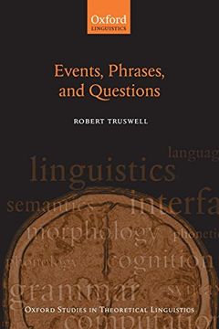portada Events, Phrases, and Questions (Oxford Studies in Theoretical Linguistics) (en Inglés)