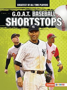 portada G. O. A. T. Baseball Shortstops (Greatest of all Time Players (Lerner ™ Sports)) (en Inglés)