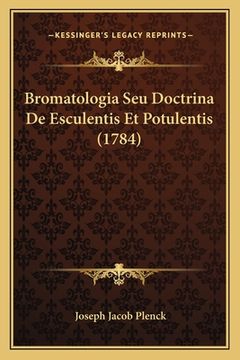 portada Bromatologia Seu Doctrina De Esculentis Et Potulentis (1784)
