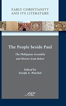 portada The People beside Paul: The Philippian Assembly and History from Below (Early Christianity and Its Literature)