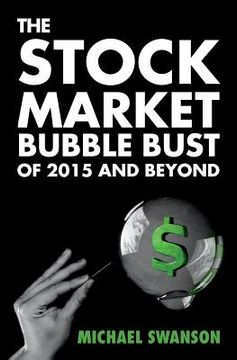 portada The Stock Market Bubble Bust of 2015 and Beyond