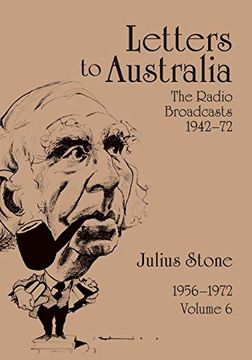portada Letters to Australia, Volume 6: Essays From 1956-1972 (en Inglés)
