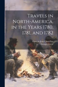 portada Travels in North-America, in the Years 1780, 1781, and 1782