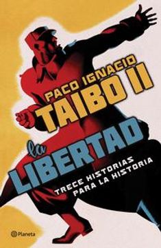 portada La libertad. Trece historias para la historia