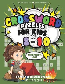 portada Crossword Puzzles for Kids Ages 8-10 Intermediate Level: 80 Daily Easy Puzzle Crossword for Kids