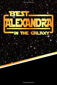 portada Best Alexandra in the Galaxy: Draw and Write Journal Writing Drawing Not Featuring 120 Pages 6"X9" 
