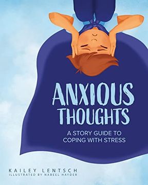 portada Anxious Thoughts: A Story Guide to Coping With Stress (libro en Inglés)