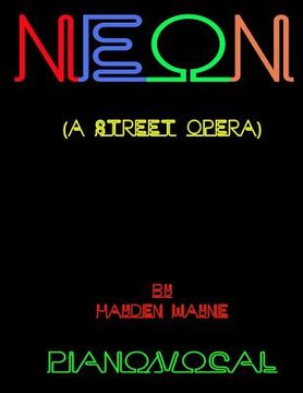 portada Neon (a street opera) piano/vocal (en Inglés)