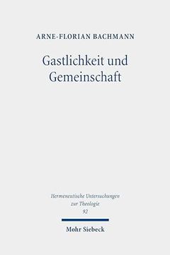 portada Gastlichkeit Und Gemeinschaft: Christliche Vergemeinschaftung Im Zeichen Des Fremden (in German)