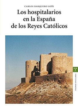 portada Los Hospitalarios en la España de los Reyes Católicos (Estudios Históricos la Olmeda)