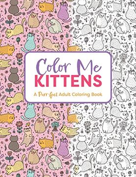 portada Color me Kittens: A Purr-Fect Adult Coloring Book (Color me Coloring Books) (in English)