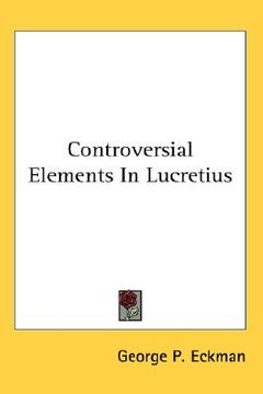portada controversial elements in lucretius (en Inglés)