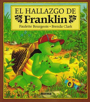 Libro El Hallazgo de Franklin, Paulette Bourgeois, ISBN 9789580449881.  Comprar en Buscalibre