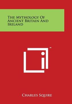 portada The Mythology of Ancient Britain and Ireland (en Inglés)