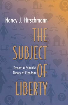 portada The Subject of Liberty: Toward a Feminist Theory of Freedom (en Inglés)