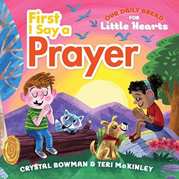 portada First I Say a Prayer (Our Daily Bread for Little Hearts)