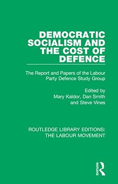 portada Democratic Socialism and the Cost of Defence (Routledge Library Editions: The Labour Movement) (in English)