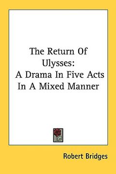 portada the return of ulysses: a drama in five acts in a mixed manner (en Inglés)