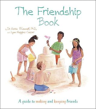 portada The Friendship Book: A Guide to Making and Keeping Friends (Thoughts and Feelings) (in English)