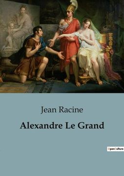 portada Alexandre Le Grand (en Francés)