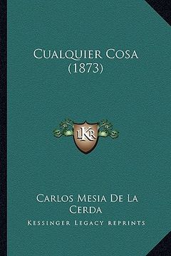 portada cualquier cosa (1873) (in English)