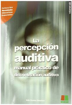 portada La Percepcion Auditiva: Manual Practico de Discriminacion Auditiv a (Vol. Ii) (Incluye un Casete)