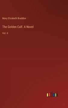 portada The Golden Calf. A Novel: Vol. II