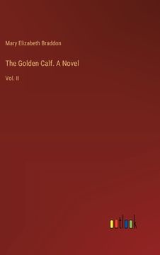 portada The Golden Calf. A Novel: Vol. II (en Inglés)