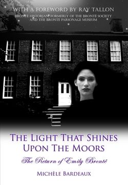 portada The Light That Shines Upon The Moors: The Return of Emily Bronte