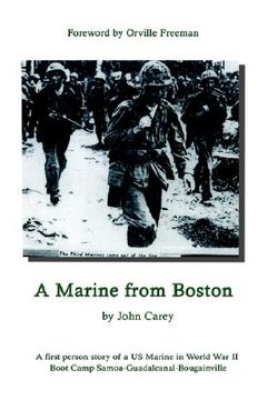 portada a marine from boston: a first person story of a us marine in world war ii - boot camp-samoa-guadalcanal-bougainville
