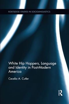 portada White Hip Hoppers, Language and Identity in Post-Modern America (en Inglés)